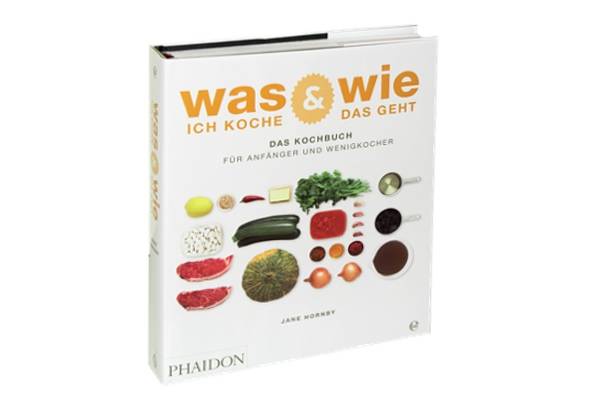Was ich koche & wie das geht, Kochbuch, Phaidon Verlag
