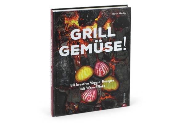 Grill Gemüse!, Martin Nordin, Christian Verlag