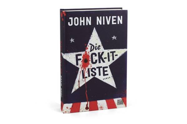 Die Fuck-it-Liste, John Niven, Heyne Hardcore