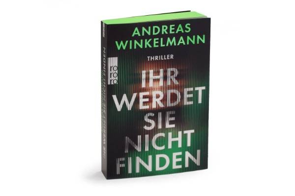 Ihr werdet sie nicht finden, Andreas Winkelmann, Rowohlt